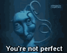 Your Not Perfect GIF - Your Not Perfect GIFs