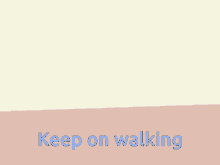 Keep Going Keep On Walking GIF - Keep Going Keep On Walking Walk GIFs