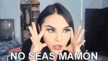 No Seas Mamon Diana Estrada GIF - No Seas Mamon Diana Estrada Creido GIFs