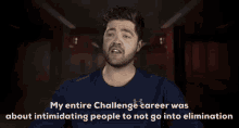 My Entire Challenge Career Was About Intimidating People To Not Go Into Elimination GIF - My Entire Challenge Career Was About Intimidating People To Not Go Into Elimination Chris Tamburello GIFs