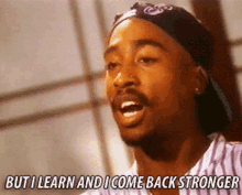 2pac I Learn GIF - 2pac I Learn I Come Back Stronger GIFs