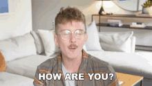 How Are You Tyler Oakley GIF - How Are You Tyler Oakley How Have You Been GIFs