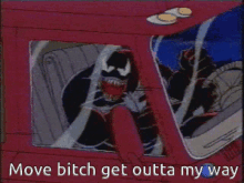 move get out of here outta my way venom