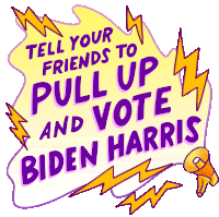 Tell Your Friends To Pull Up Pull Up And Vote Sticker - Tell Your Friends To Pull Up Pull Up Pull Up And Vote Stickers