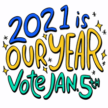 2021is our year vote jan5th 2021 new year new years eve happy new year