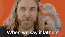When We Say It Lathers It Fucking Lathers GIF - When We Say It Lathers Lather Lathers GIFs