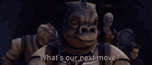 Star Wars Bossk GIF - Star Wars Bossk Whats Our Next Move GIFs