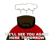 well see you again here tomorrow chef south park s1e4 big gay al
