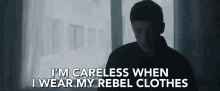 Careless Rebel Clothes GIF - Careless Rebel Clothes Brave GIFs