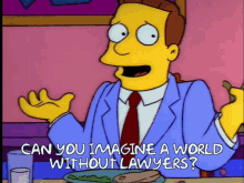 Lionel Hutz Can You Imagine A World Without Lawyers GIF - Lionel Hutz Can You Imagine A World Without Lawyers World Peace GIFs