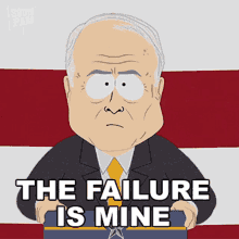 The Failure Is Mine John Mccain GIF - The Failure Is Mine John Mccain South Park GIFs