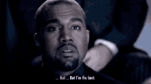 Kanye West But GIF - Kanye West But Im The Best GIFs