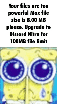 Discord Nitro Discord8mb GIF - Discord Nitro Discord8mb Your Files Are Too GIFs