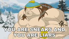 You Are Sneaks And You Are Liars Eric Cartman GIF - You Are Sneaks And You Are Liars Eric Cartman Bulrog GIFs