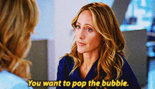 Greys Anatomy Teddy Altman GIF - Greys Anatomy Teddy Altman You Want To Pop The Bubble GIFs