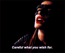 Catwoman Careful What You Wish For GIF - Catwoman Careful What You Wish For The Dark Knight Rises GIFs