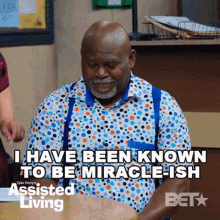 I Have Been Known To Be Miracleish Leroy Brown GIF - I Have Been Known To Be Miracleish Leroy Brown Assisted Living GIFs
