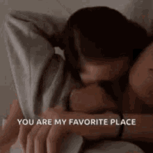 Im Missing You You Are My Favorite Place GIF - Im Missing You You Are My Favorite Place Kiss GIFs