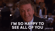 Im So Happy To See All Of You Jack Donaghy GIF - Im So Happy To See All Of You Jack Donaghy 30rock GIFs