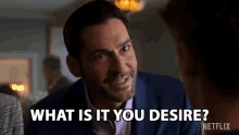 What Is It You Desire Lucifer Morningstar GIF - What Is It You Desire Lucifer Morningstar Tom Ellis GIFs