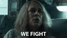 We Fight Jamie Lee Curtis GIF - We Fight Jamie Lee Curtis Laurie Strode GIFs