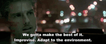 improvise adapt