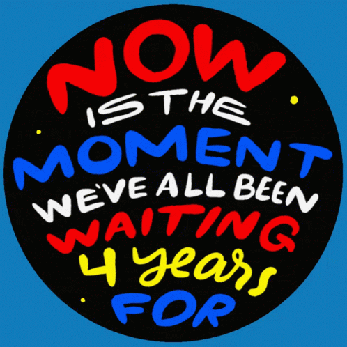 Now Is The Moment 4years GIF - Now Is The Moment 4years Election GIFs