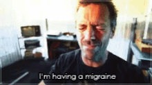 Hugh Laurie Migraine GIF - Hugh Laurie Migraine Headache GIFs