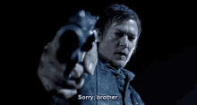 Any Last Words? GIF - The Walking Dead Gun Sorry Brother GIFs