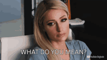 What Do You Mean Paris Hilton GIF - What Do You Mean Paris Hilton This Is Paris GIFs