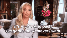 Rhobh Its My Party GIF - Rhobh Its My Party Its My Fucking Party GIFs