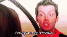 Slow Down GIF - Crazy Slow Down Panic GIFs