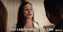 You Cant Handle Him Madeleine Stowe GIF - You Cant Handle Him Madeleine Stowe Margot Weston GIFs