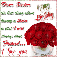 sister birthday happy birthday i love you dear sister