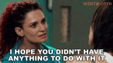I Hope You Didnt Have Anything To Do With It Bea Smith GIF - I Hope You Didnt Have Anything To Do With It Bea Smith Wentworth GIFs