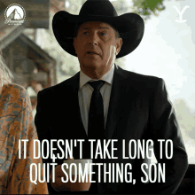 it doesnt take long to quit something son john dutton kevin costner yellowstone shouldnt take long