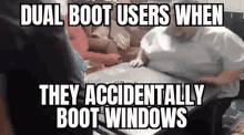 Dual Boot Users GIF - Dual Boot Users GIFs