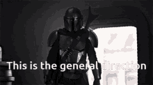 This Is The General Direction Mandalorian GIF - This Is The General Direction Mandalorian Star Wars GIFs