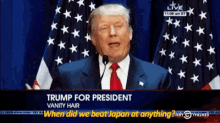Trump When Did We Meet Japan At Anything GIF - Trump When Did We Meet Japan At Anything For President GIFs