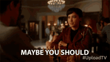 Maybe You Should You Should Do It GIF - Maybe You Should You Should You Should Do It GIFs