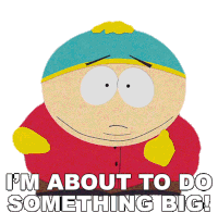 Im About To Do Something Big Eric Cartman Sticker - Im About To Do Something Big Eric Cartman South Park Stickers