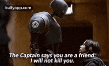 The Captain Says You Are A Friend.I Will Not Kill You..Gif GIF - The Captain Says You Are A Friend.I Will Not Kill You. Rogue One Hindi GIFs