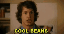 Cool Beans GIF - Hot Rod Comedy Andy Samberg GIFs