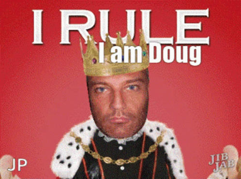 Doug I Am Doug GIF - Doug I Am Doug I Rule GIFs
