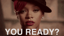 Rihanna You Ready? GIF - Rihanna Ready You Ready GIFs