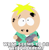 What Seems To Be The Problem Butters Stotch Sticker - What Seems To Be The Problem Butters Stotch South Park Stickers