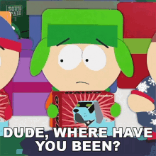 Dude Where Have You Been Kyle Broflovski GIF - Dude Where Have You Been Kyle Broflovski South Park GIFs