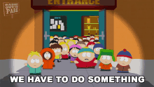 We Have To Do Something Eric Cartman GIF - We Have To Do Something Eric Cartman South Park GIFs