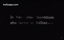 In Her Uter Boredomshe Turns To Follies...Gif GIF - In Her Uter Boredomshe Turns To Follies.. Me Hindi GIFs