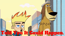 Johnny Test Told You It Could Happen GIF - Johnny Test Told You It Could Happen I Told You It Would Happen GIFs